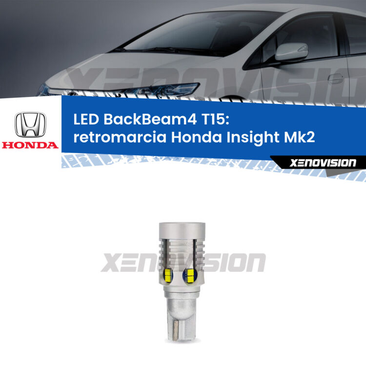 <strong>Retromarcia LED per Honda Insight</strong> Mk2 2009 - 2017. Lampada <strong>T15</strong> canbus modello BackBeam4.