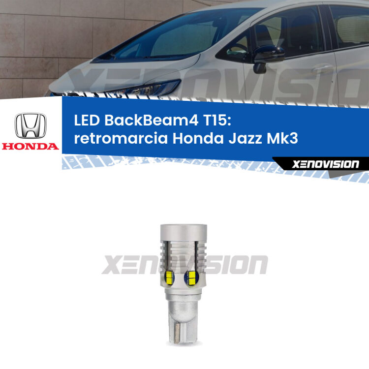 <strong>Retromarcia LED per Honda Jazz</strong> Mk3 2008 - 2012. Lampada <strong>T15</strong> canbus modello BackBeam4.