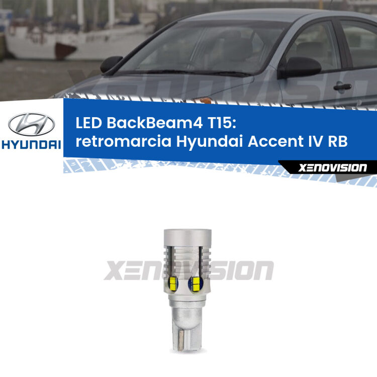 <strong>Retromarcia LED per Hyundai Accent IV</strong> RB 2010 in poi. Lampada <strong>T15</strong> canbus modello BackBeam4.