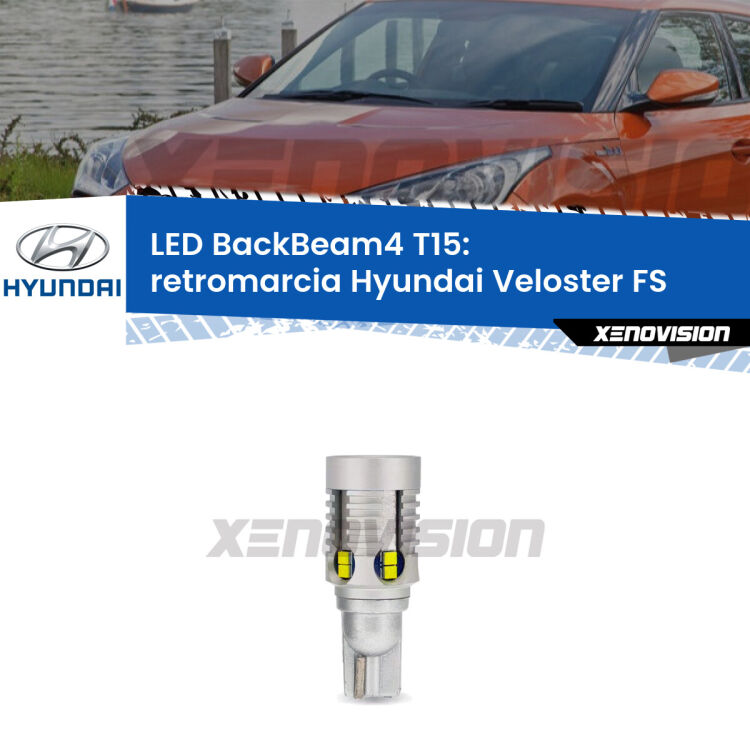 <strong>Retromarcia LED per Hyundai Veloster</strong> FS 2011 - 2017. Lampada <strong>T15</strong> canbus modello BackBeam4.