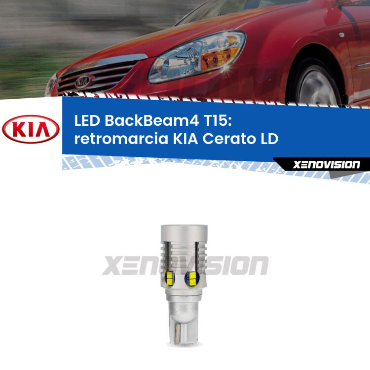 <strong>Retromarcia LED per KIA Cerato</strong> LD 2003 - 2007. Lampada <strong>T15</strong> canbus modello BackBeam4.
