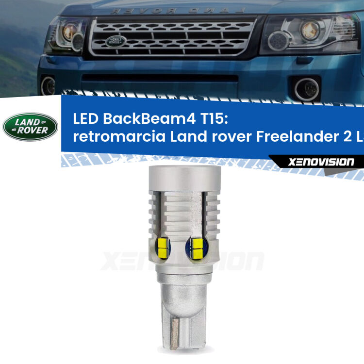 0 Retromarcia LED T15 BackBeam4 per Land rover Freelander 2 L359 2013 - 2014 <strong>Retromarcia LED per Land rover Freelander 2</strong> L359 2013 - 2014. Lampada <strong>T15</strong> canbus modello BackBeam4.
