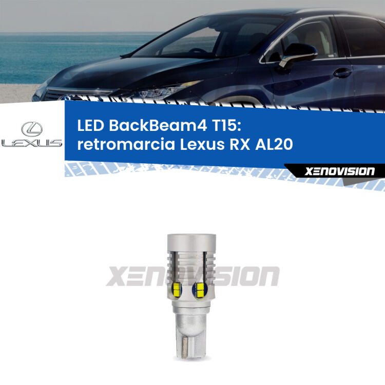 <strong>Retromarcia LED per Lexus RX</strong> AL20 2015 - 2021. Lampada <strong>T15</strong> canbus modello BackBeam4.