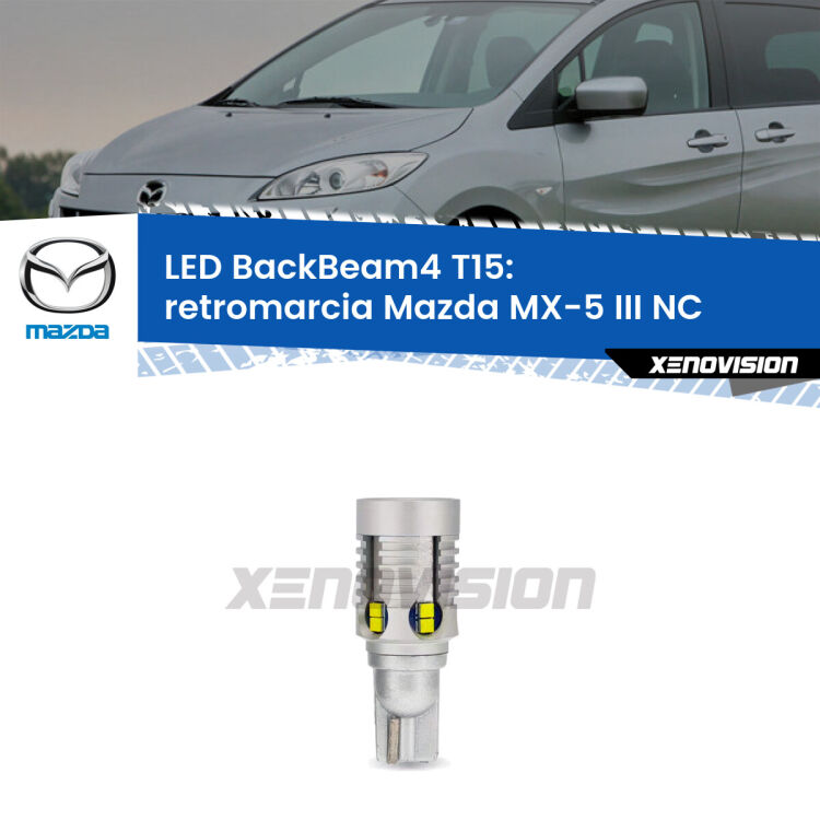 <strong>Retromarcia LED per Mazda MX-5 III</strong> NC 2005 - 2014. Lampada <strong>T15</strong> canbus modello BackBeam4.