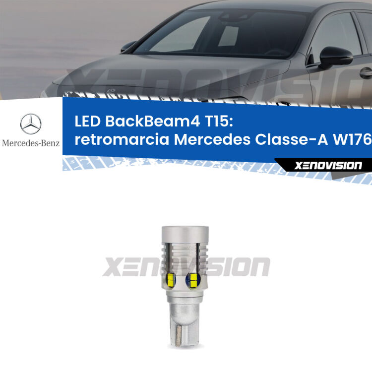 <strong>Retromarcia LED per Mercedes Classe-A</strong> W176 2012 - 2016. Lampada <strong>T15</strong> canbus modello BackBeam4.