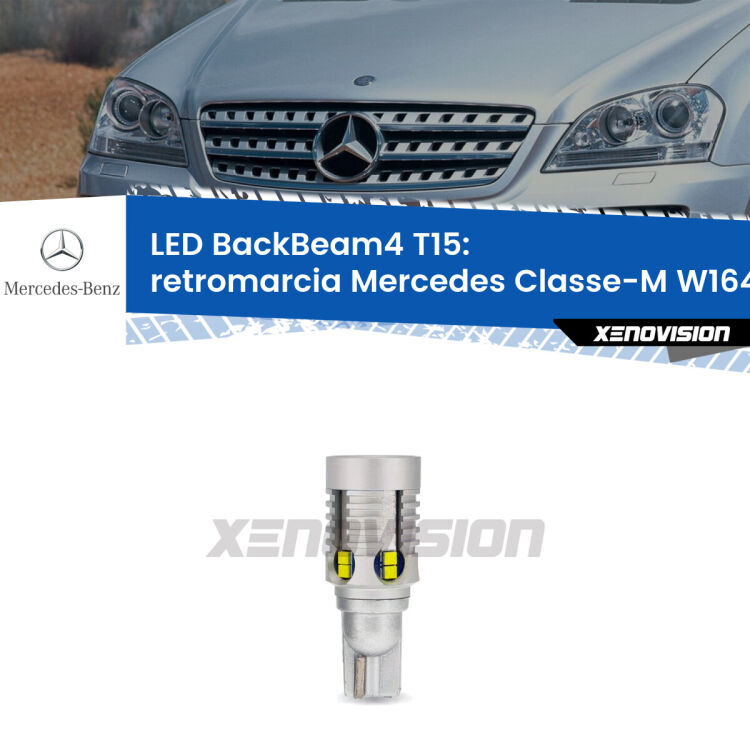<strong>Retromarcia LED per Mercedes Classe-M</strong> W164 restyling. Lampada <strong>T15</strong> canbus modello BackBeam4.