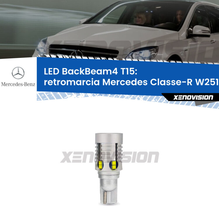 <strong>Retromarcia LED per Mercedes Classe-R</strong> W251, V251 2010 - 2014. Lampada <strong>T15</strong> canbus modello BackBeam4.