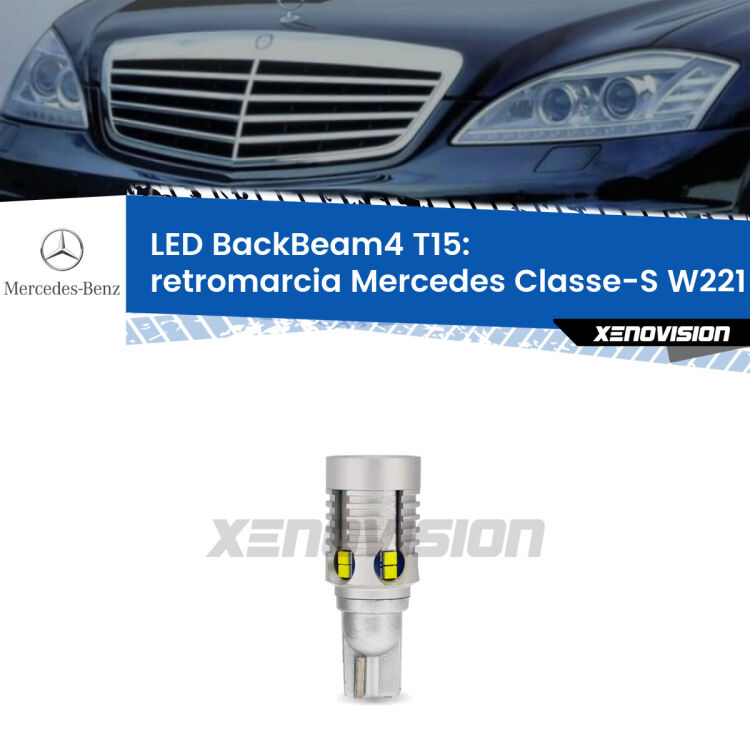 <strong>Retromarcia LED per Mercedes Classe-S</strong> W221 2005 - 2013. Lampada <strong>T15</strong> canbus modello BackBeam4.