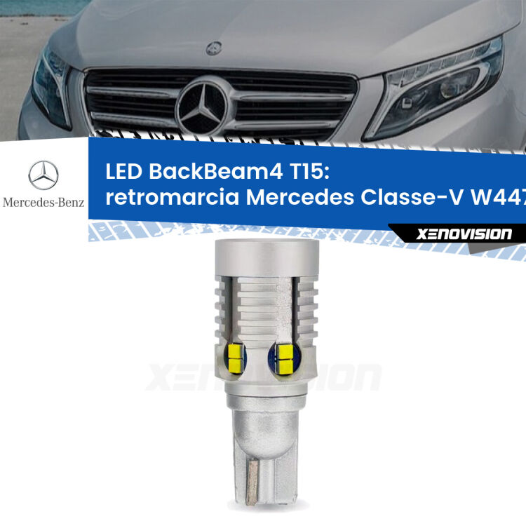 0 Retromarcia LED T15 BackBeam4 per Mercedes Classe-V W447 restyling <strong>Retromarcia LED per Mercedes Classe-V</strong> W447 restyling. Lampada <strong>T15</strong> canbus modello BackBeam4.