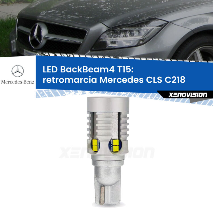 0 Retromarcia LED T15 BackBeam4 per Mercedes CLS C218 2011 - 2017 <strong>Retromarcia LED per Mercedes CLS</strong> C218 2011 - 2017. Lampada <strong>T15</strong> canbus modello BackBeam4.