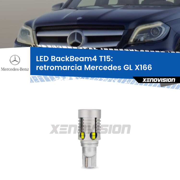 <strong>Retromarcia LED per Mercedes GL</strong> X166 2012 - 2015. Lampada <strong>T15</strong> canbus modello BackBeam4.