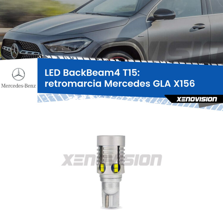 <strong>Retromarcia LED per Mercedes GLA</strong> X156 2013 in poi. Lampada <strong>T15</strong> canbus modello BackBeam4.