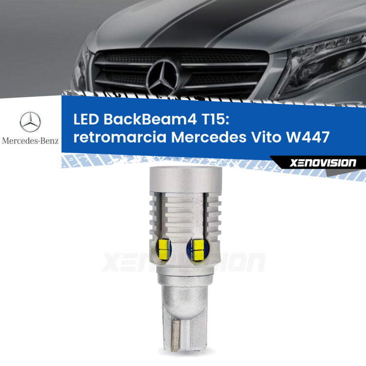 0 Retromarcia LED T15 BackBeam4 per Mercedes Vito W447 restyling <strong>Retromarcia LED per Mercedes Vito</strong> W447 restyling. Lampada <strong>T15</strong> canbus modello BackBeam4.