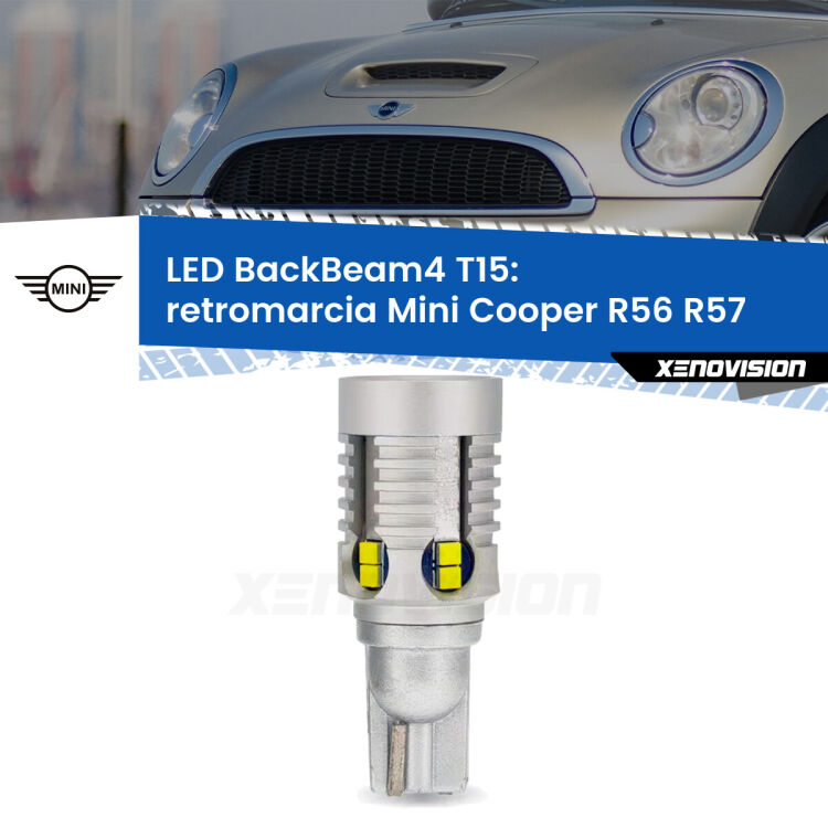 0 Retromarcia LED T15 BackBeam4 per Mini Cooper R56 R57 2011 - 2013 <strong>Retromarcia LED per Mini Cooper</strong> R56 R57 2011 - 2013. Lampada <strong>T15</strong> canbus modello BackBeam4.
