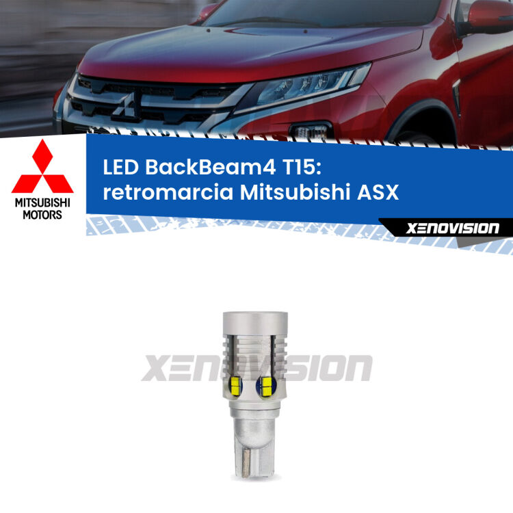 <strong>Retromarcia LED per Mitsubishi ASX</strong>  2010 - 2015. Lampada <strong>T15</strong> canbus modello BackBeam4.