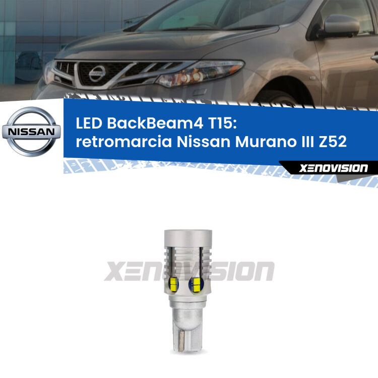 <strong>Retromarcia LED per Nissan Murano III</strong> Z52 2014 in poi. Lampada <strong>T15</strong> canbus modello BackBeam4.