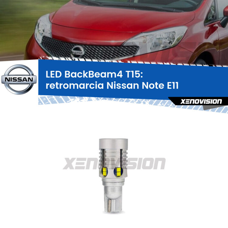 <strong>Retromarcia LED per Nissan Note</strong> E11 2006 - 2013. Lampada <strong>T15</strong> canbus modello BackBeam4.