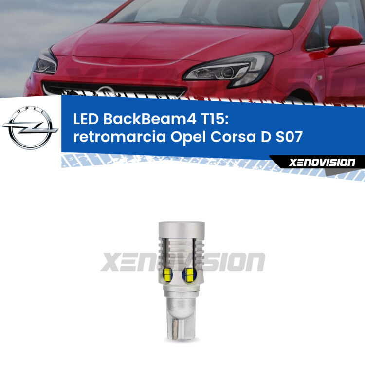 <strong>Retromarcia LED per Opel Corsa D</strong> S07 5 porte. Lampada <strong>T15</strong> canbus modello BackBeam4.