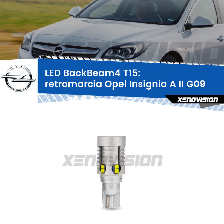 <strong>Retromarcia LED per Opel Insignia A II</strong> G09 2014 - 2017. Lampada <strong>T15</strong> canbus modello BackBeam4.