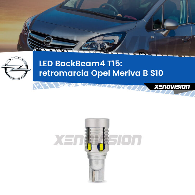 <strong>Retromarcia LED per Opel Meriva B</strong> S10 2010 - 2017. Lampada <strong>T15</strong> canbus modello BackBeam4.