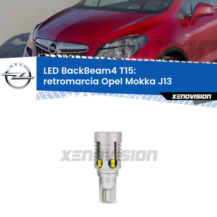 <strong>Retromarcia LED per Opel Mokka</strong> J13 2012 - 2019. Lampada <strong>T15</strong> canbus modello BackBeam4.