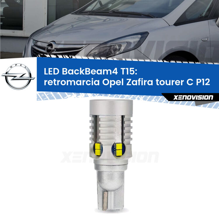 0 Retromarcia LED T15 BackBeam4 per Opel Zafira C Tourer  2011 - 2019 <strong>Retromarcia LED per Opel Zafira C Tourer</strong>  2011 - 2019. Lampada <strong>T15</strong> canbus modello BackBeam4.