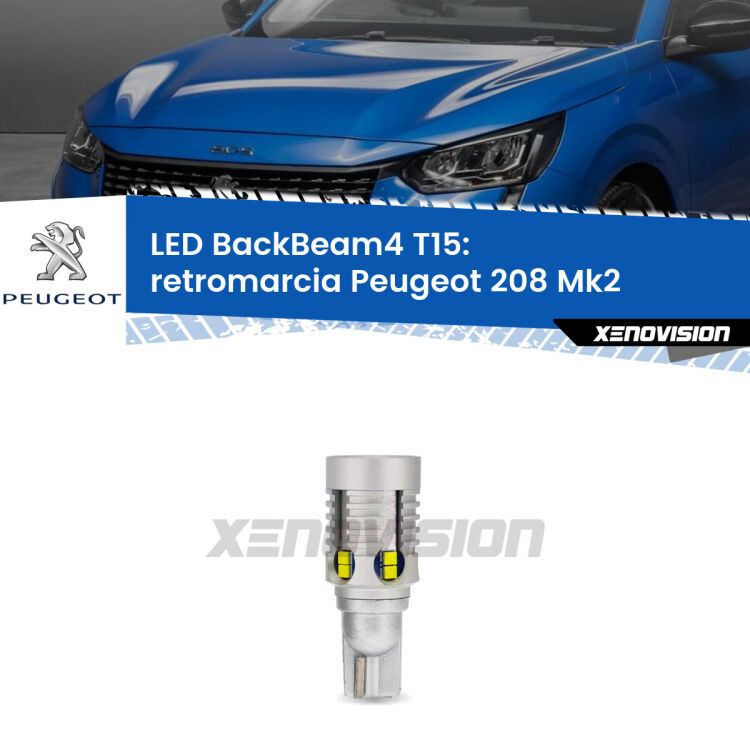 <strong>Retromarcia LED per Peugeot 208</strong> Mk2 2019 in poi. Lampada <strong>T15</strong> canbus modello BackBeam4.