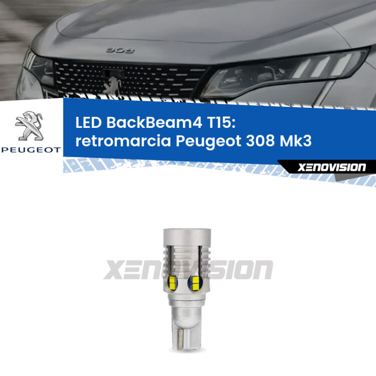 <strong>Retromarcia LED per Peugeot 308</strong> Mk3 2020 in poi. Lampada <strong>T15</strong> canbus modello BackBeam4.