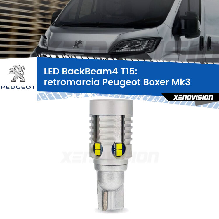 0 Retromarcia LED T15 BackBeam4 per Peugeot Boxer Mk3 2014 in poi <strong>Retromarcia LED per Peugeot Boxer</strong> Mk3 2014 in poi. Lampada <strong>T15</strong> canbus modello BackBeam4.