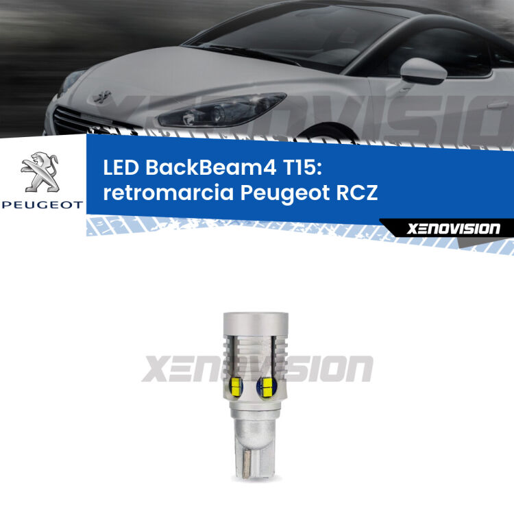 <strong>Retromarcia LED per Peugeot RCZ</strong>  2010 - 2015. Lampada <strong>T15</strong> canbus modello BackBeam4.