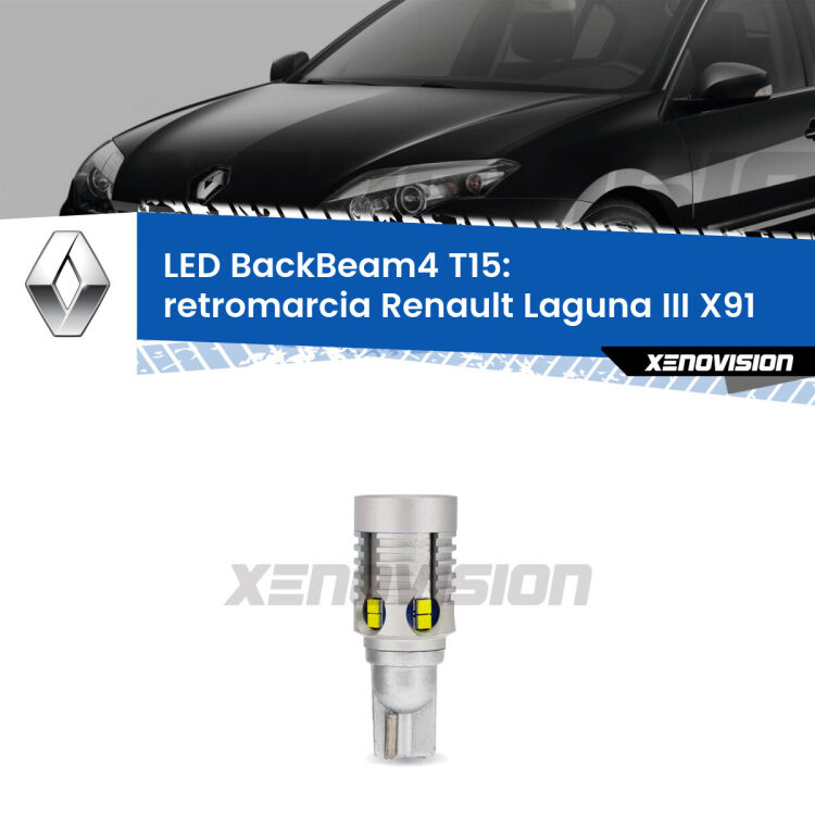 <strong>Retromarcia LED per Renault Laguna III</strong> X91 2007 - 2015. Lampada <strong>T15</strong> canbus modello BackBeam4.