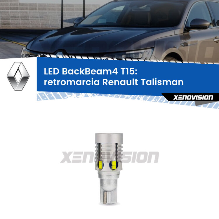 <strong>Retromarcia LED per Renault Talisman</strong>  2015 - 2022. Lampada <strong>T15</strong> canbus modello BackBeam4.