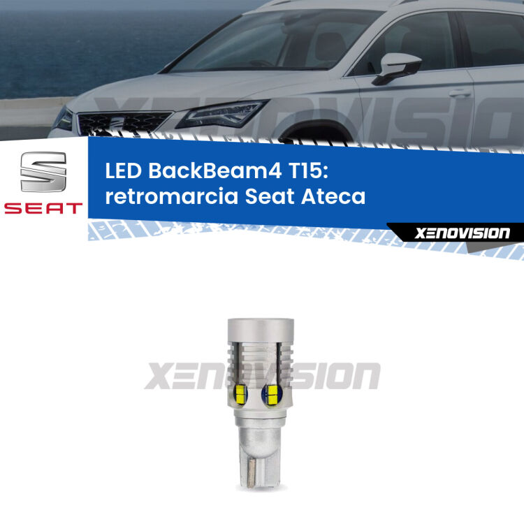 <strong>Retromarcia LED per Seat Ateca</strong>  2016 in poi. Lampada <strong>T15</strong> canbus modello BackBeam4.