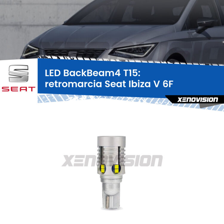 <strong>Retromarcia LED per Seat Ibiza V</strong> 6F 2017 in poi. Lampada <strong>T15</strong> canbus modello BackBeam4.