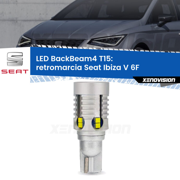 0 Retromarcia LED T15 BackBeam4 per Seat Ibiza V 6F 2017 in poi <strong>Retromarcia LED per Seat Ibiza V</strong> 6F 2017 in poi. Lampada <strong>T15</strong> canbus modello BackBeam4.