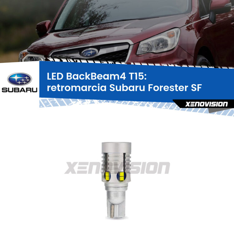 <strong>Retromarcia LED per Subaru Forester</strong> SF 1999 - 2002. Lampada <strong>T15</strong> canbus modello BackBeam4.