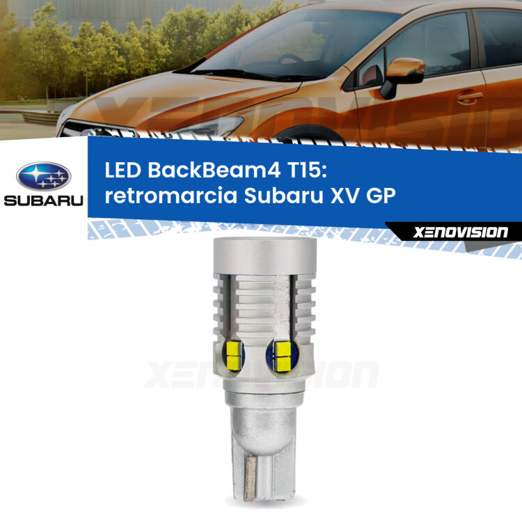 0 Retromarcia LED T15 BackBeam4 per Subaru XV GP 2012 - 2016 <strong>Retromarcia LED per Subaru XV</strong> GP 2012 - 2016. Lampada <strong>T15</strong> canbus modello BackBeam4.