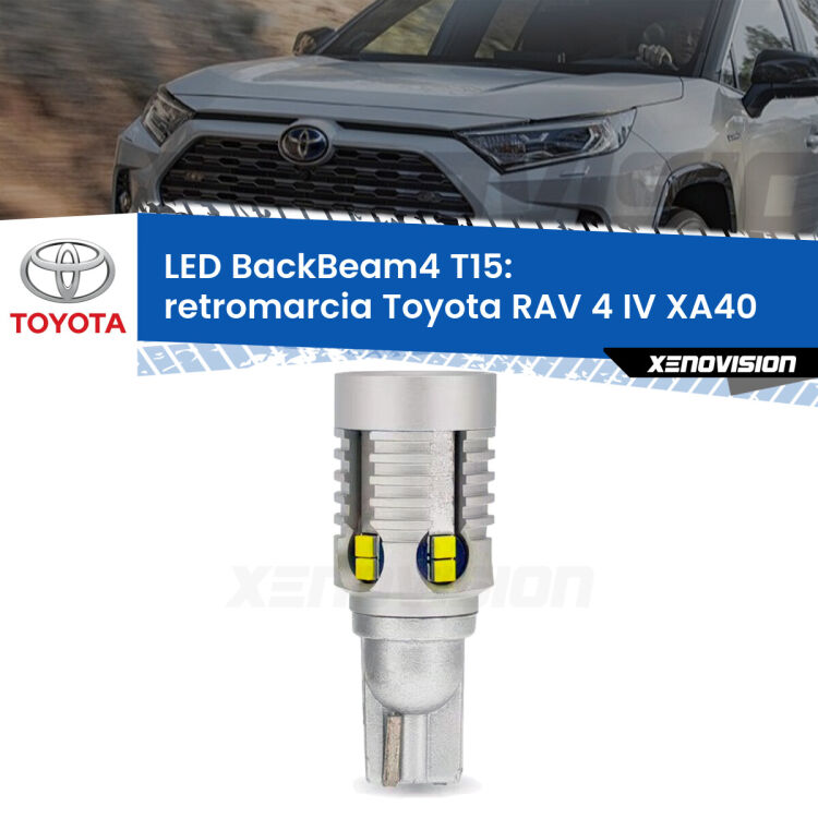 0 Retromarcia LED T15 BackBeam4 per Toyota RAV 4 IV XA40 2012 - 2018 <strong>Retromarcia LED per Toyota RAV 4 IV</strong> XA40 2012 - 2018. Lampada <strong>T15</strong> canbus modello BackBeam4.