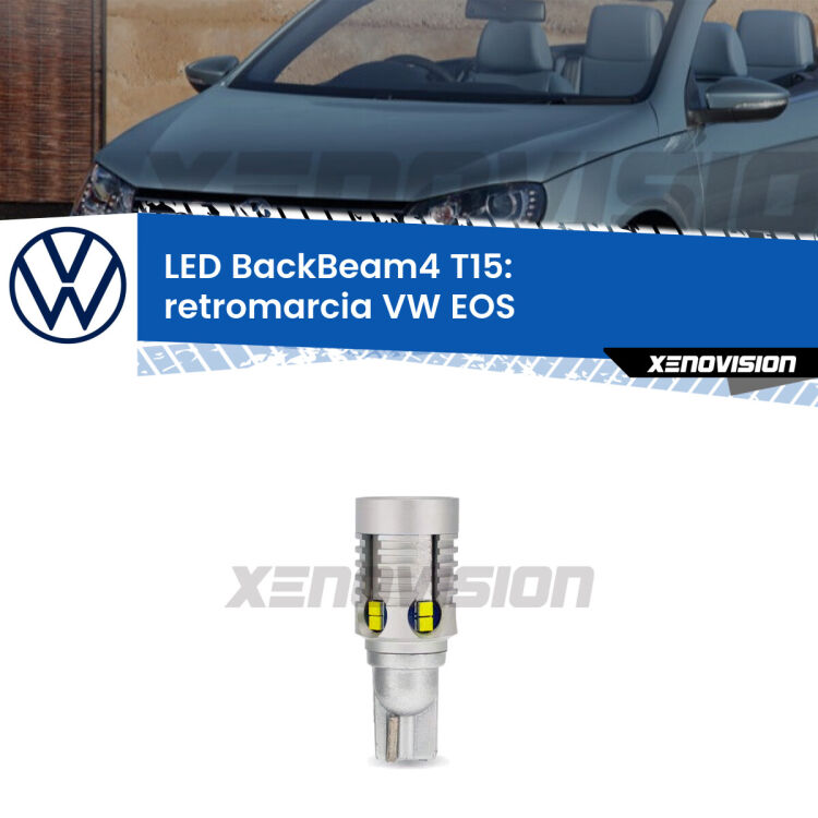 <strong>Retromarcia LED per VW EOS</strong>  2011 - 2015. Lampada <strong>T15</strong> canbus modello BackBeam4.