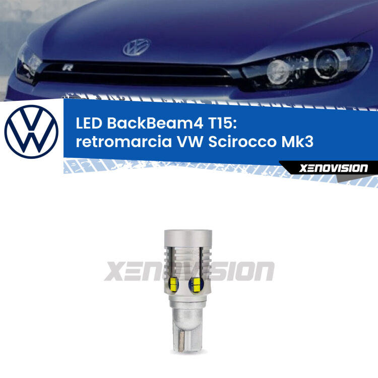 <strong>Retromarcia LED per VW Scirocco</strong> Mk3 2008 - 2017. Lampada <strong>T15</strong> canbus modello BackBeam4.