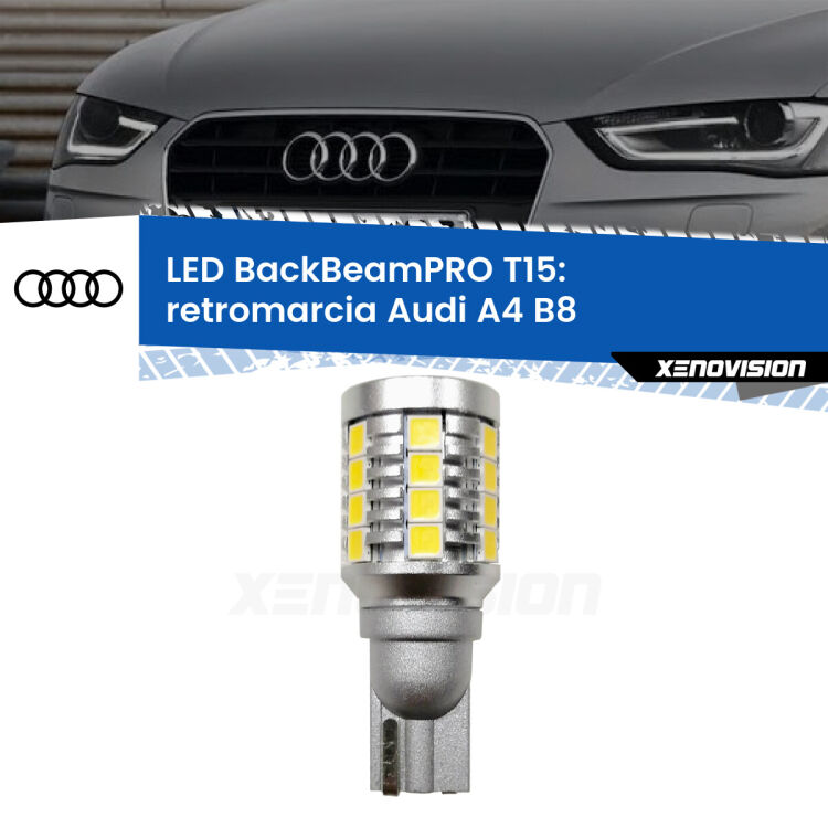 0 Retromarcia LED T15 BackBeamPRO per Audi A4 B8 2007 - 2015 <strong>Luce retromarcia LED per Audi A4</strong> B8 2007 - 2015. Una lampadina <b>T15</b> esageratamente spinta: 15W di potenza, 20 volte più luce delle originali.