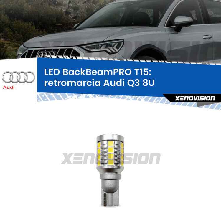 <strong>Luce retromarcia LED per Audi Q3</strong> 8U 2011 - 2018. Lampadina <b>T15</b> esageratamente spinta: 15W di potenza, 20 volte più luce delle originali.