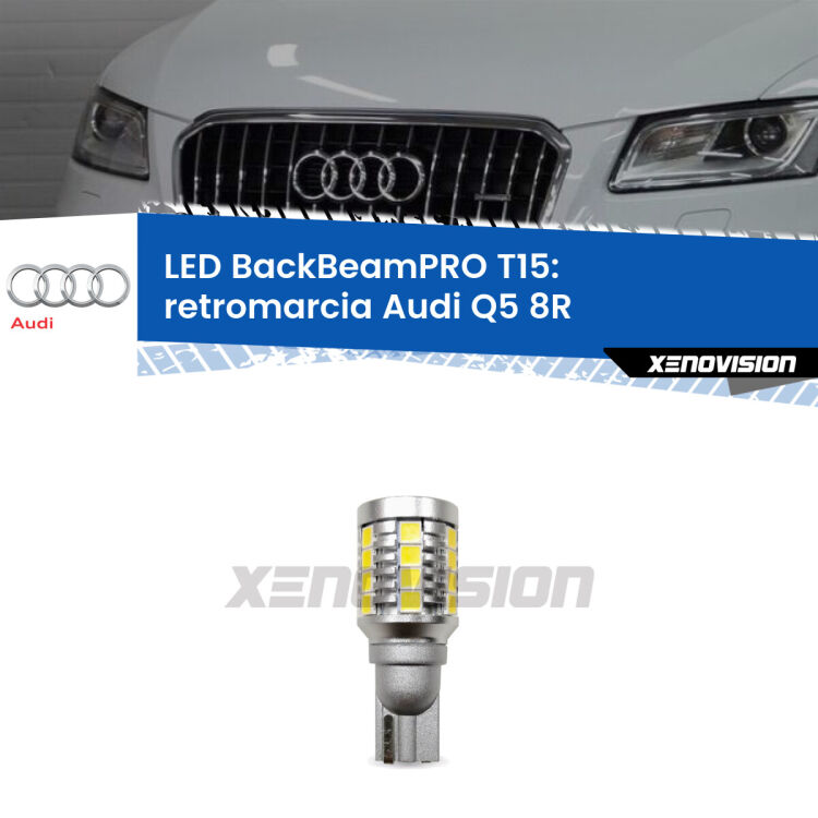 <strong>Luce retromarcia LED per Audi Q5</strong> 8R 2008 - 2017. Lampadina <b>T15</b> esageratamente spinta: 15W di potenza, 20 volte più luce delle originali.