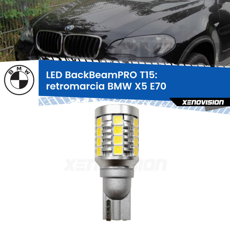 0 Retromarcia LED T15 BackBeamPRO per BMW X5 E70 2006 - 2013 <strong>Luce retromarcia LED per BMW X5</strong> E70 2006 - 2013. Una lampadina <b>T15</b> esageratamente spinta: 15W di potenza, 20 volte più luce delle originali.
