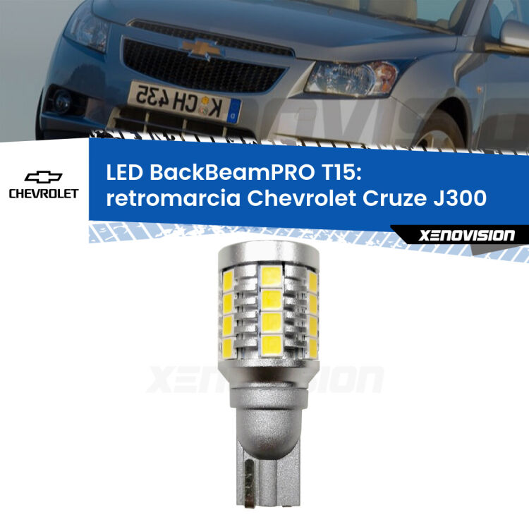 0 Retromarcia LED T15 BackBeamPRO per Chevrolet Cruze J300 2009 - 2019 <strong>Luce retromarcia LED per Chevrolet Cruze</strong> J300 2009 - 2019. Una lampadina <b>T15</b> esageratamente spinta: 15W di potenza, 20 volte più luce delle originali.