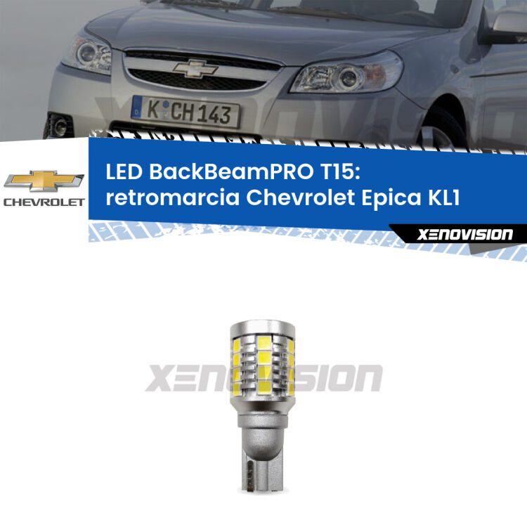 <strong>Luce retromarcia LED per Chevrolet Epica</strong> KL1 2005 - 2011. Lampadina <b>T15</b> esageratamente spinta: 15W di potenza, 20 volte più luce delle originali.