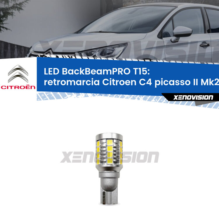 <strong>Luce retromarcia LED per Citroen C4 picasso II</strong> Mk2 2013 - 2014. Lampadina <b>T15</b> esageratamente spinta: 15W di potenza, 20 volte più luce delle originali.