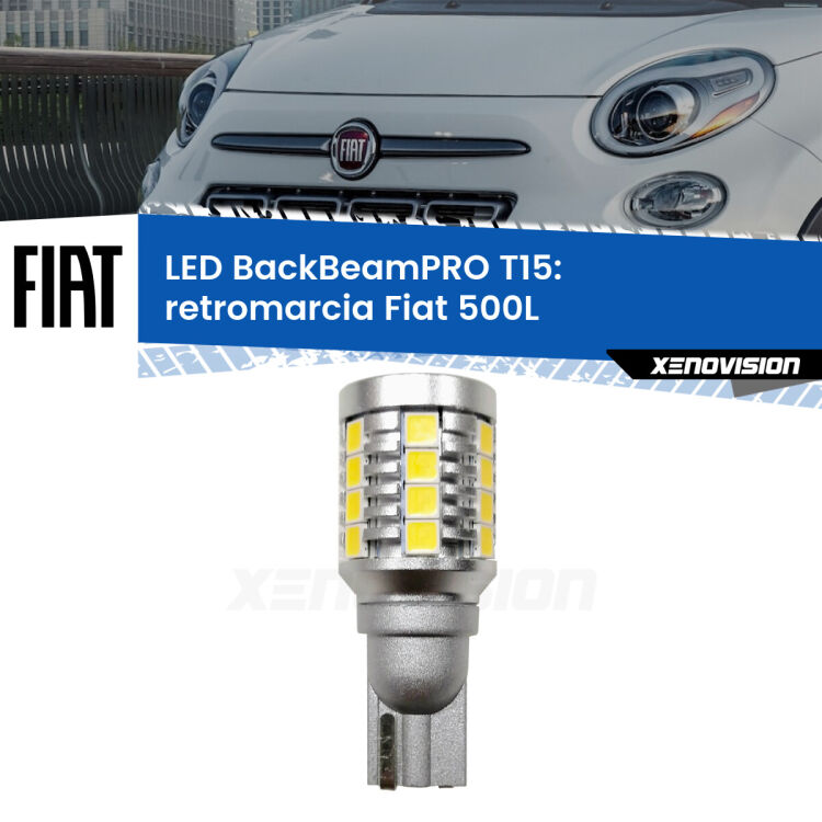 0 Retromarcia LED T15 BackBeamPRO per Fiat 500L  2012 - 2018 <strong>Luce retromarcia LED per Fiat 500L</strong>  2012 - 2018. Una lampadina <b>T15</b> esageratamente spinta: 15W di potenza, 20 volte più luce delle originali.