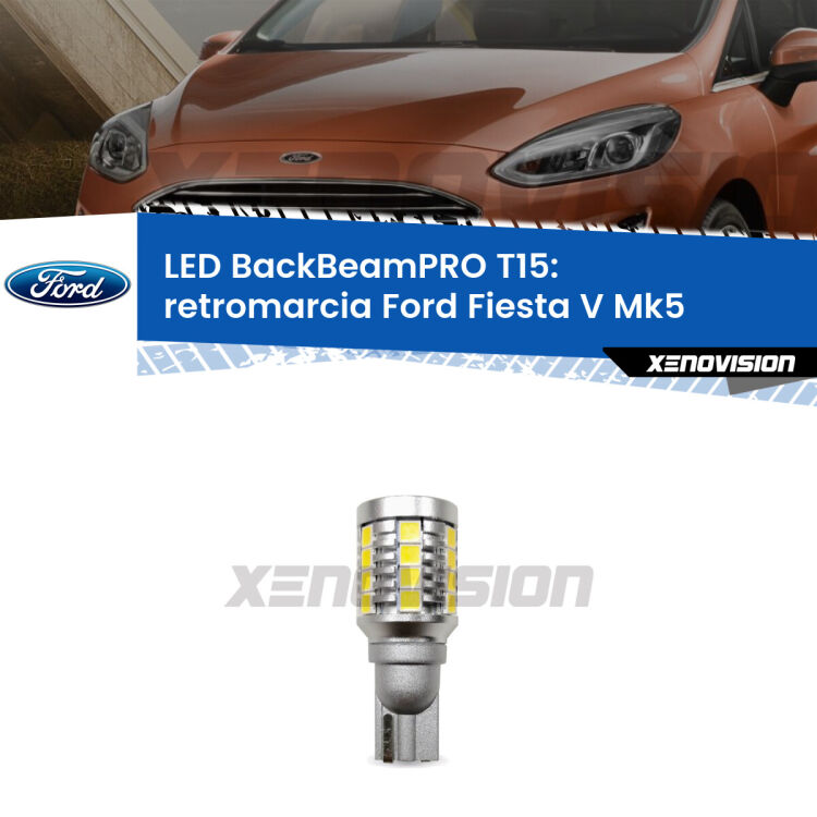 <strong>Luce retromarcia LED per Ford Fiesta V</strong> Mk5 2006 - 2008. Lampadina <b>T15</b> esageratamente spinta: 15W di potenza, 20 volte più luce delle originali.