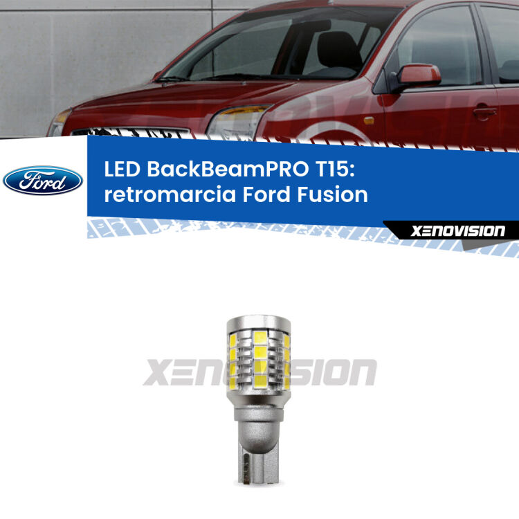 <strong>Luce retromarcia LED per Ford Fusion</strong>  2005 - 2012. Lampadina <b>T15</b> esageratamente spinta: 15W di potenza, 20 volte più luce delle originali.